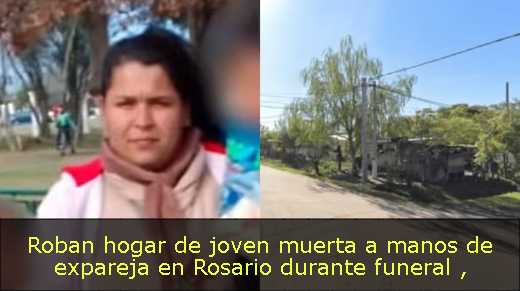 Roban hogar de joven muerta a manos de expareja en Rosario durante funeral 