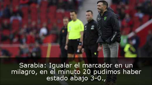 Sarabia: Igualar el marcador en un milagro, en el minuto 20 pudimos haber estado abajo 3-0