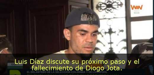Luis Díaz discute su próximo paso y el fallecimiento de Diogo Jota. 