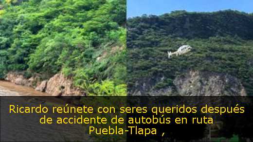 Ricardo reúnete con seres queridos después de accidente de autobús en ruta Puebla-Tlapa 