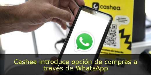 Cashea introduce opción de compras a través de WhatsApp
