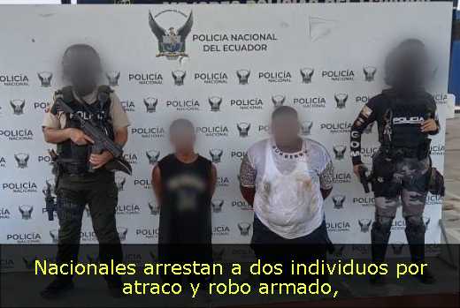 Nacionales arrestan a dos individuos por atraco y robo armado