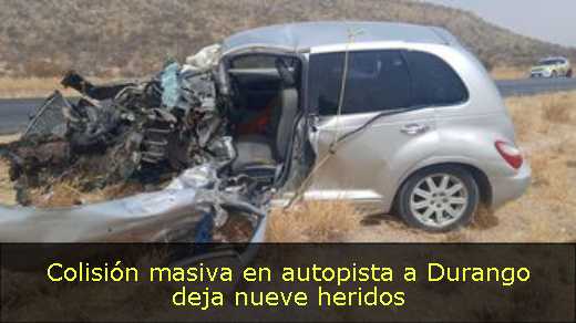 Colisión masiva en autopista a Durango deja nueve heridos 