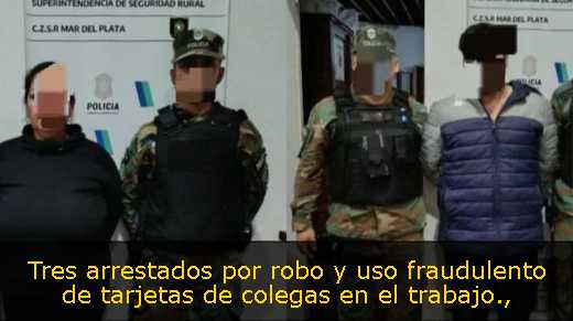 Tres arrestados por robo y uso fraudulento de tarjetas de colegas en el trabajo
