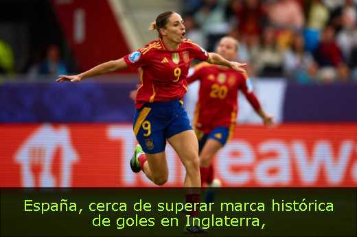 España, cerca de superar marca histórica de goles en Inglaterra