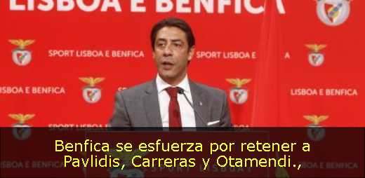 Benfica se esfuerza por retener a Pavlidis, Carreras y Otamendi
