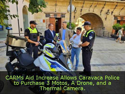 CARMs Aid Increase Allows Caravaca Police to Purchase 3 Motos, A Drone, and a Thermal Camera. 