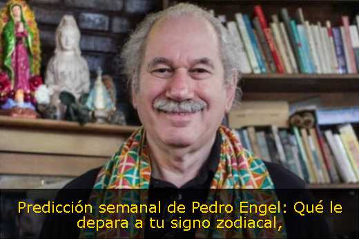 Predicción semanal de Pedro Engel: Qué le depara a tu signo zodiacal