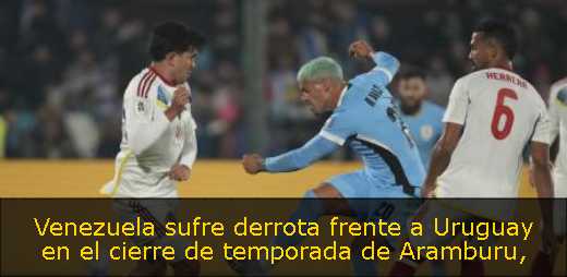 Venezuela sufre derrota frente a Uruguay en el cierre de temporada de Aramburu