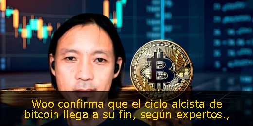 Woo confirma que el ciclo alcista de bitcoin llega a su fin, según expertos Woo confirma que el ciclo alcista de bitcoin llega a su fin, según expertos