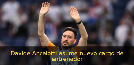 Davide Ancelotti asume nuevo cargo de entrenador 