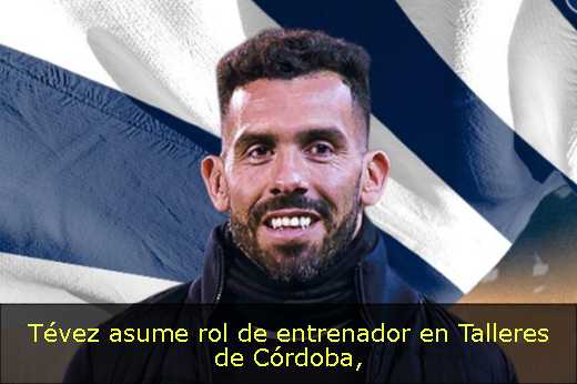 Tévez asume rol de entrenador en Talleres de Córdoba