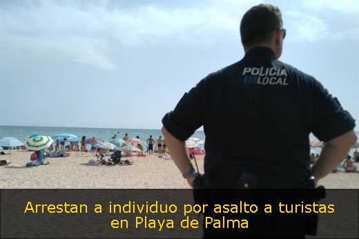 Arrestan a individuo por asalto a turistas en Playa de Palma 