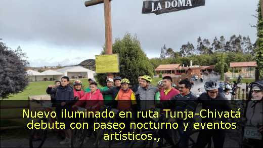 Nuevo iluminado en ruta Tunja-Chivatá debuta con paseo nocturno y eventos artísticos