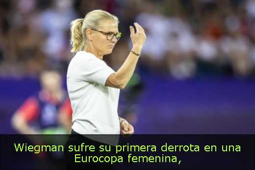 Wiegman sufre su primera derrota en una Eurocopa femenina