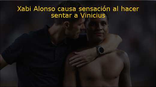 Xabi Alonso causa sensación al hacer sentar a Vinicius