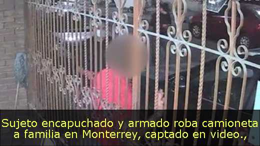 Sujeto encapuchado y armado roba camioneta a familia en Monterrey, captado en video