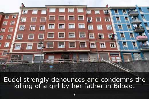 Eudel strongly denounces and condemns the killing of a girl by her father in Bilbao. 