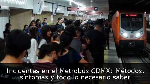 Incidentes en el Metrobús CDMX: Métodos, síntomas y todo lo necesario saber 