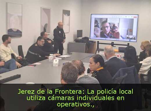 Jerez de la Frontera: La policía local utiliza cámaras individuales en operativos