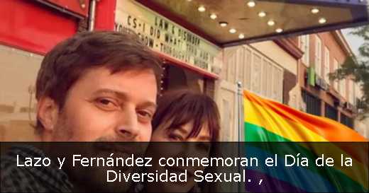 Lazo y Fernández conmemoran el Día de la Diversidad Sexual. 