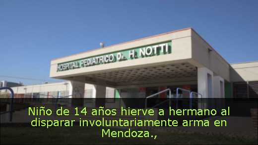 Niño de 14 años hierve a hermano al disparar involuntariamente arma en Mendoza