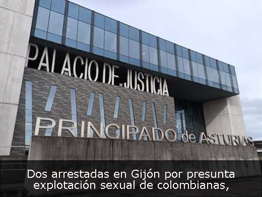 Dos arrestadas en Gijón por presunta explotación sexual de colombianas
