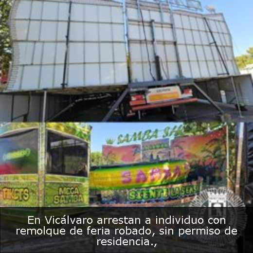 En Vicálvaro arrestan a individuo con remolque de feria robado, sin permiso de residencia