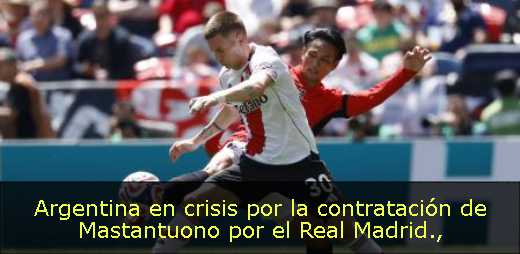 Argentina en crisis por la contratación de Mastantuono por el Real Madrid