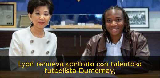 Lyon renueva contrato con talentosa futbolista Dumornay