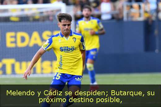 Melendo y Cádiz se despiden; Butarque, su próximo destino posible