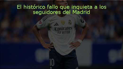 El histórico fallo que inquieta a los seguidores del Madrid 