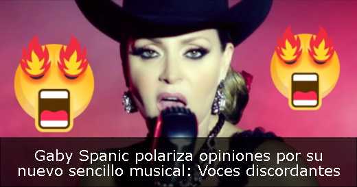 Gaby Spanic polariza opiniones por su nuevo sencillo musical: Voces discordantes 