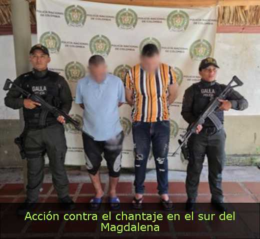 Acción contra el chantaje en el sur del Magdalena