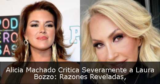 Alicia Machado Critica Severamente a Laura Bozzo: Razones Reveladas