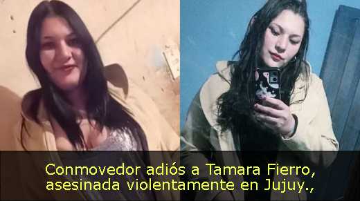 Conmovedor adiós a Tamara Fierro, asesinada violentamente en Jujuy