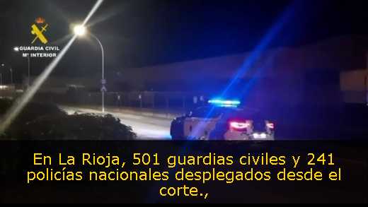 En La Rioja, 501 guardias civiles y 241 policías nacionales desplegados desde el corte