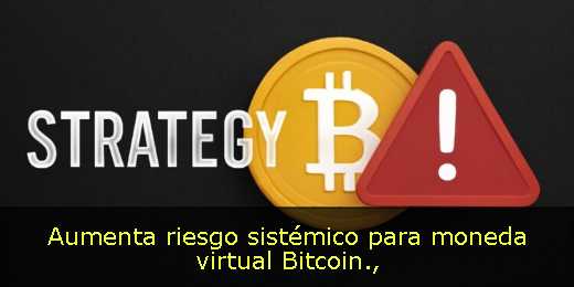 Aumenta riesgo sistémico para moneda virtual Bitcoin