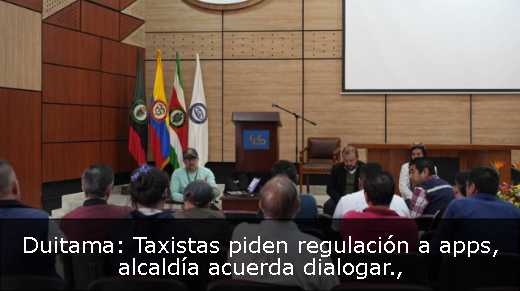 Duitama: Taxistas piden regulación a apps, alcaldía acuerda dialogar