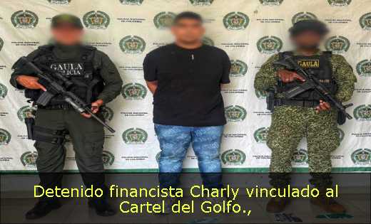 Detenido financista Charly vinculado al Cartel del Golfo