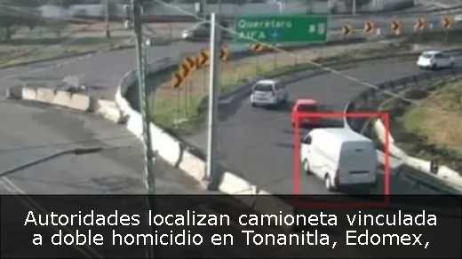 Autoridades localizan camioneta vinculada a doble homicidio en Tonanitla, Edomex