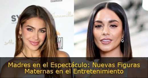 Madres en el Espectáculo: Nuevas Figuras Maternas en el Entretenimiento