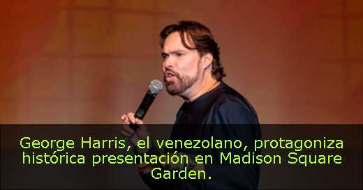 George Harris, el venezolano, protagoniza histórica presentación en Madison Square Garden