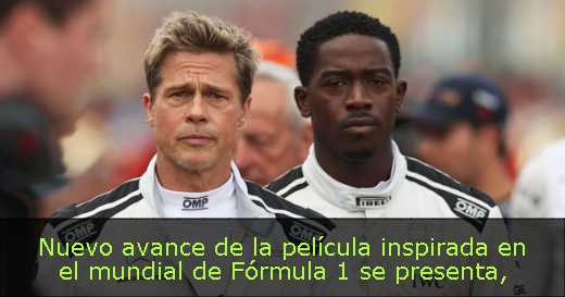 Nuevo avance de la película inspirada en el mundial de Fórmula 1 se presenta