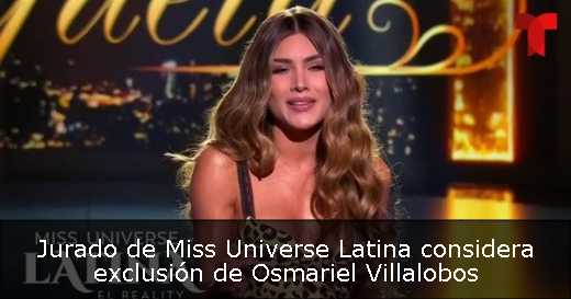 Jurado de Miss Universe Latina considera exclusión de Osmariel Villalobos<p>