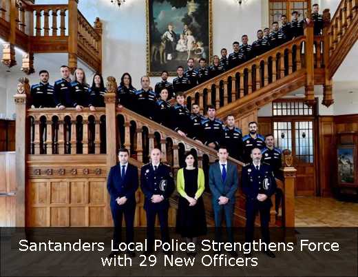 Santanders Local Police Strengthens Force with 29 New Officers