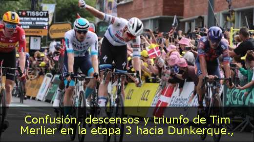 Confusión, descensos y triunfo de Tim Merlier en la etapa 3 hacia Dunkerque