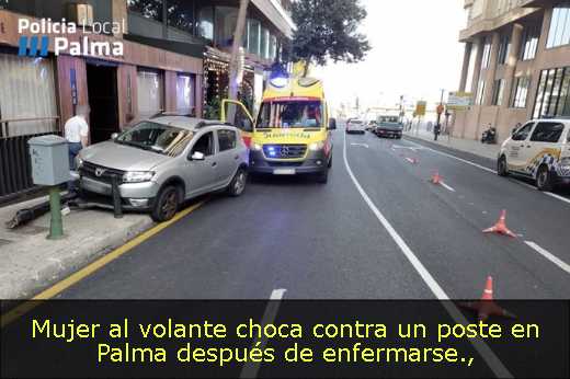 Mujer al volante choca contra un poste en Palma después de enfermarse