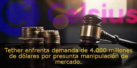 Tether enfrenta demanda de 4.000 millones de dólares por presunta manipulación de mercado
