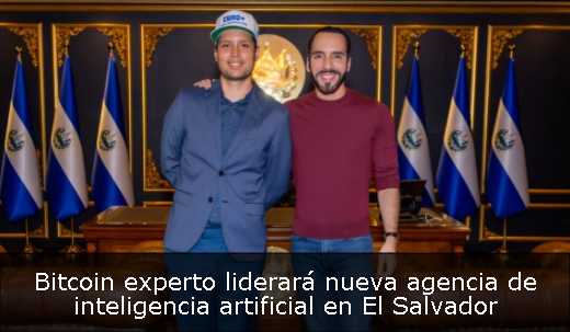 Bitcoin experto liderará nueva agencia de inteligencia artificial en El Salvador